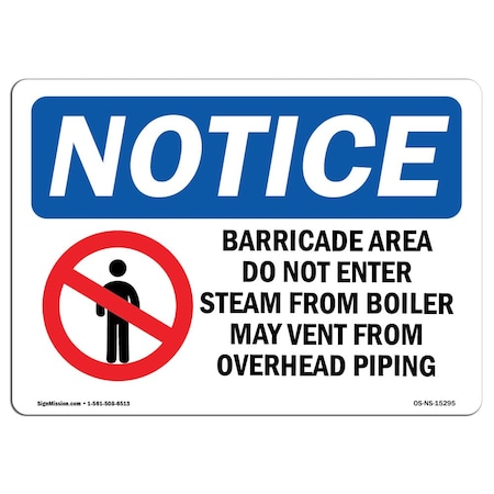 Signmission OSHA Notice, 3.5" Height, NOTICE Barricade Area Do Not Sign With Symbol, 5" X 3.5", Landscape OS-NS-D-35-L-15295